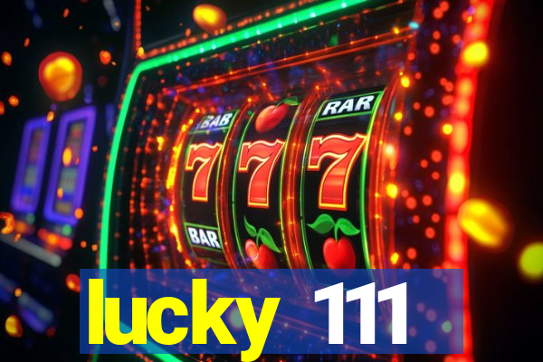 lucky 111
